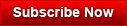 Subscribe Now